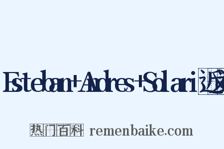 Esteban+Andres+Solari近义词是什么意思的图片